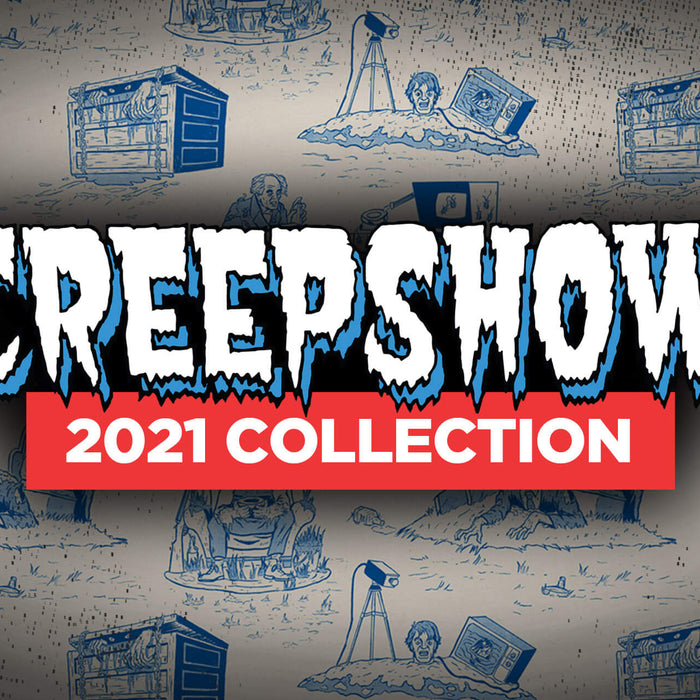 Fresh off the presses: Our 2021 Creepshow Collection!