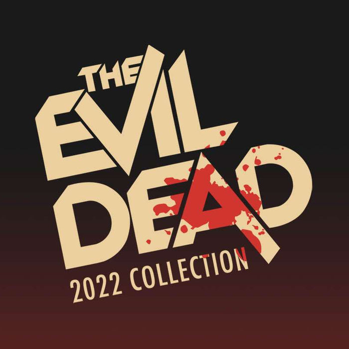 Straight From the Cellar... Our 2022 EVIL DEAD COLLECTION