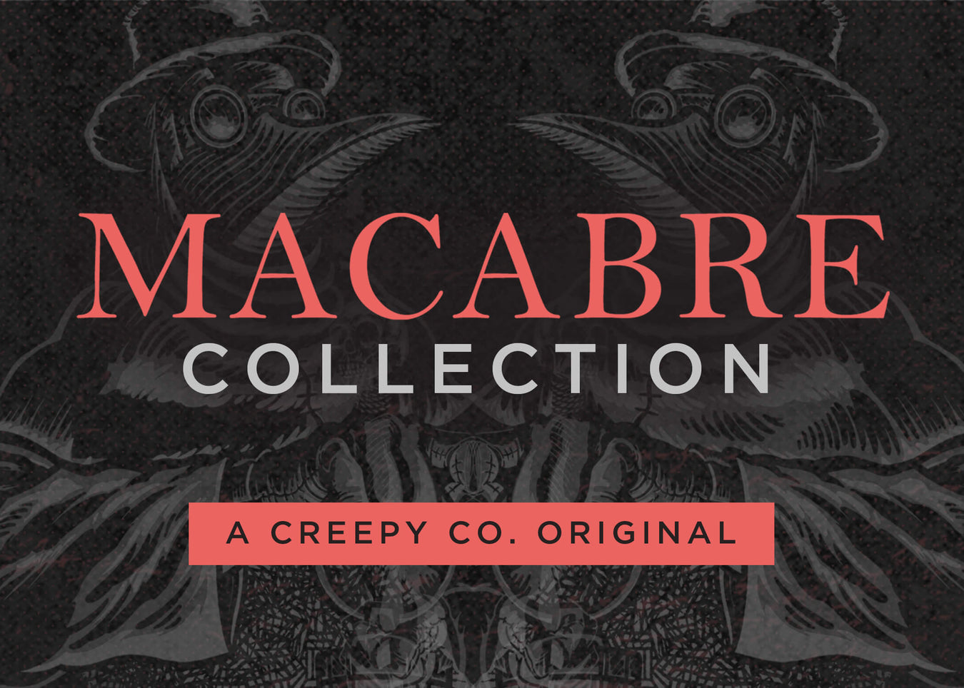 Macabre Collection