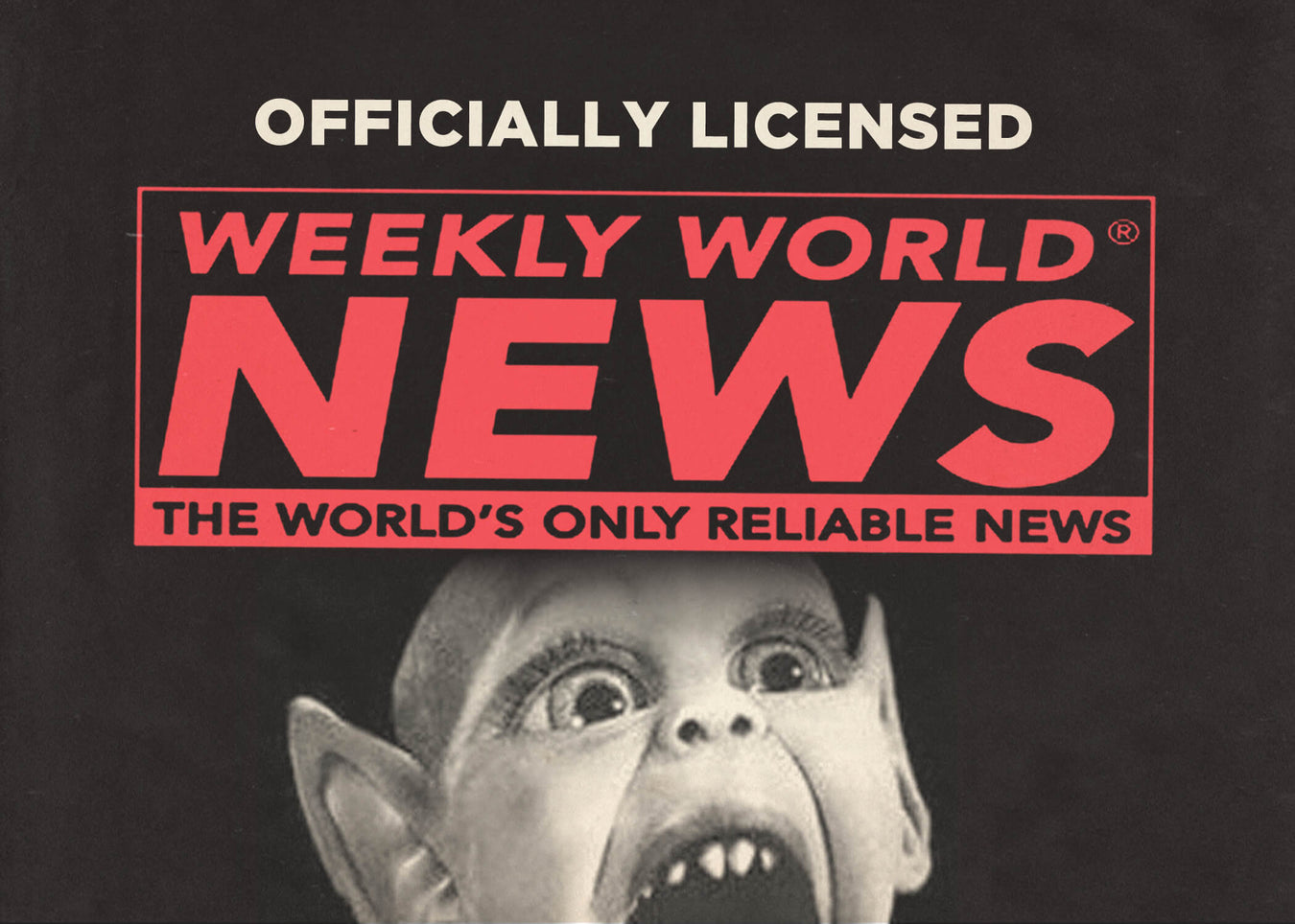 Weekly World News®